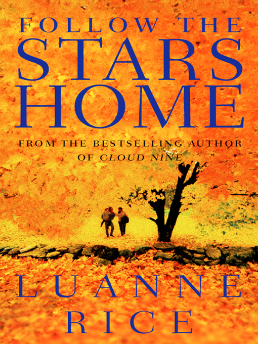 Title details for Follow the Stars Home by Luanne Rice - Available